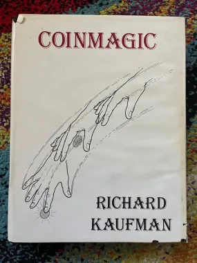 Coin Magic - Richard Kaufman - 1st Edition, 2nd Printing